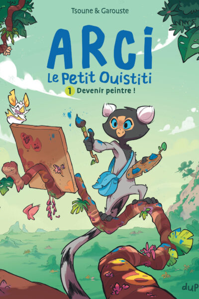 ARCI, LE PETIT OUISTITI - TOME 1 - DEVENIR PEINTRE !