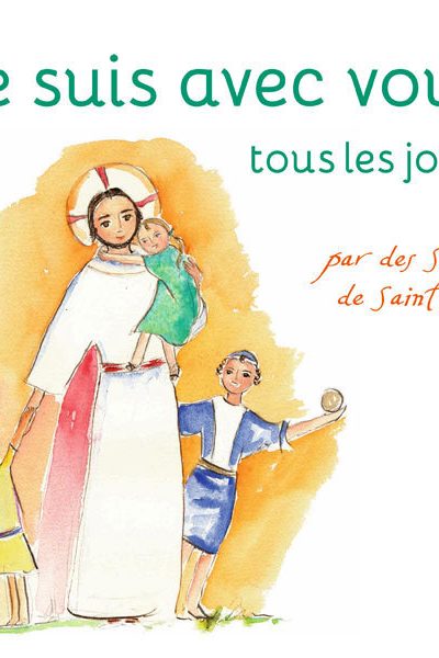 JE SUIS AVEC VOUS TOUS LES JOURS