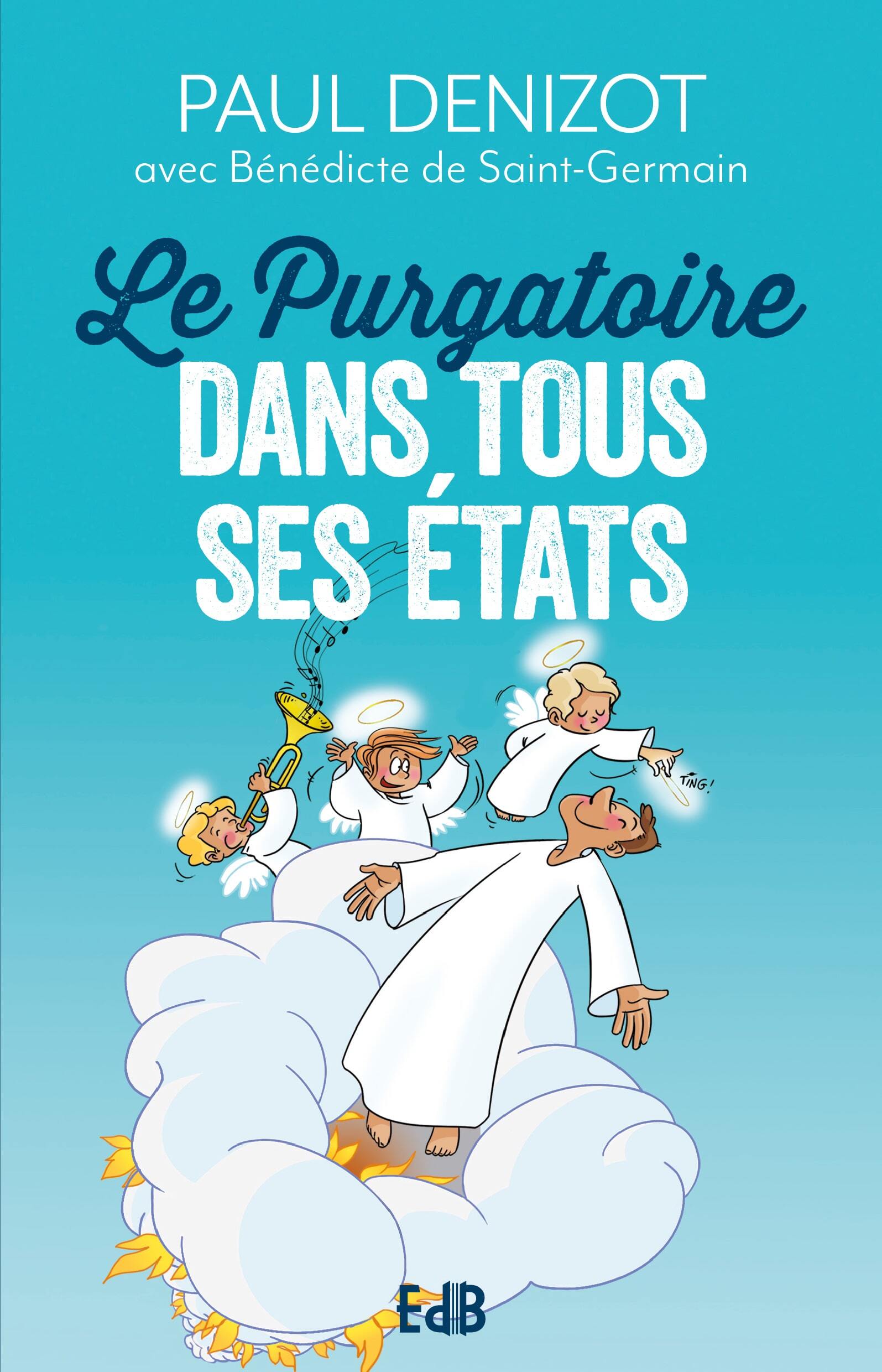 LE PURGATOIRE DANS TOUS SES ETATS