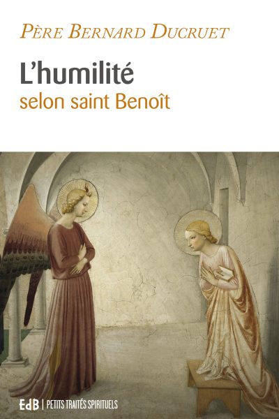 L'HUMILITE SELON SAINT BENOIT