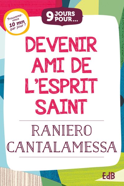 9 JOURS POUR DEVENIR AMI DE L'ESPRIT SAINT