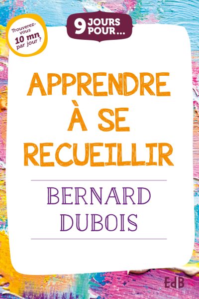 APPRENDRE A SE RECUEILLIR