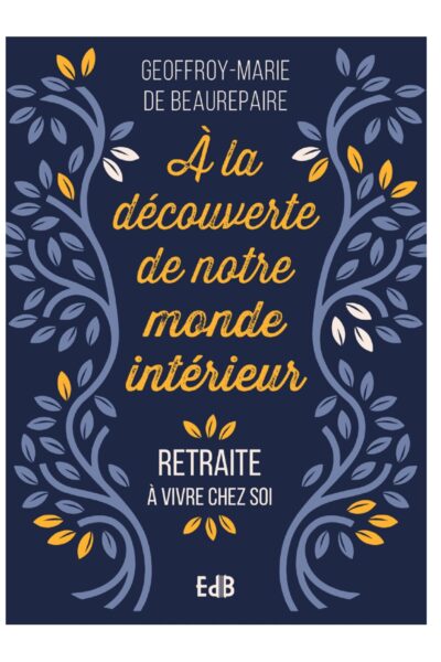 A LA DECOUVERTE DE NOTRE INTERIORITE - RETRAITE A VIVRE CHEZ SOI