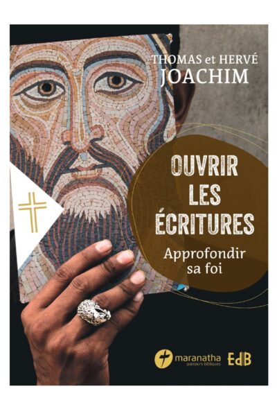 OUVRIR LES ECRITURES - PARCOURS BIBLIQUE MARANATHA