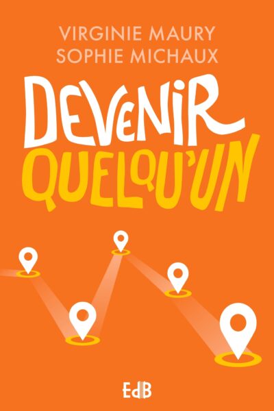 DEVENIR QUELQU'UN