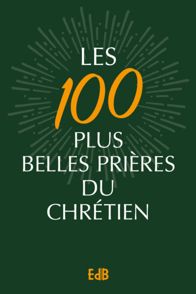 LES 100 PLUS BELLES PRIERES DU CHRETIEN POCHE