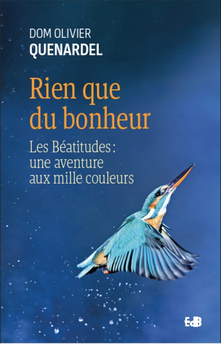 RIEN QUE DU BONHEUR - LES BEATITUDES : UNE AVENTURE AUX MILLE COULEURS