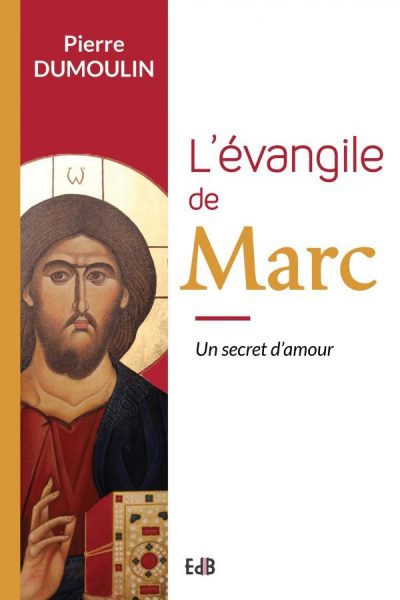 L'EVANGILE DE MARC, UN SECRET D'AMOUR