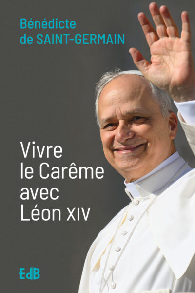 VIVRE LE CARÊME AVEC LEON XIV