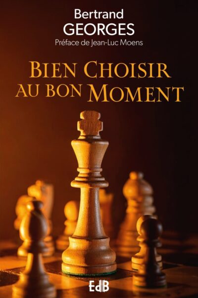 BIEN CHOISIR AU BON MOMENT