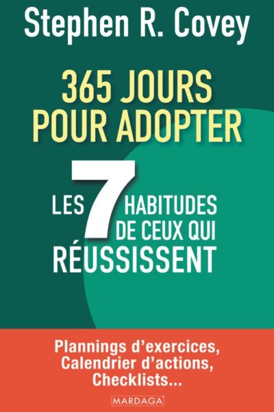 365 JOURS POUR ADOPTER LES 7 HABITUDES DE CEUX QUI REUSSISSENT