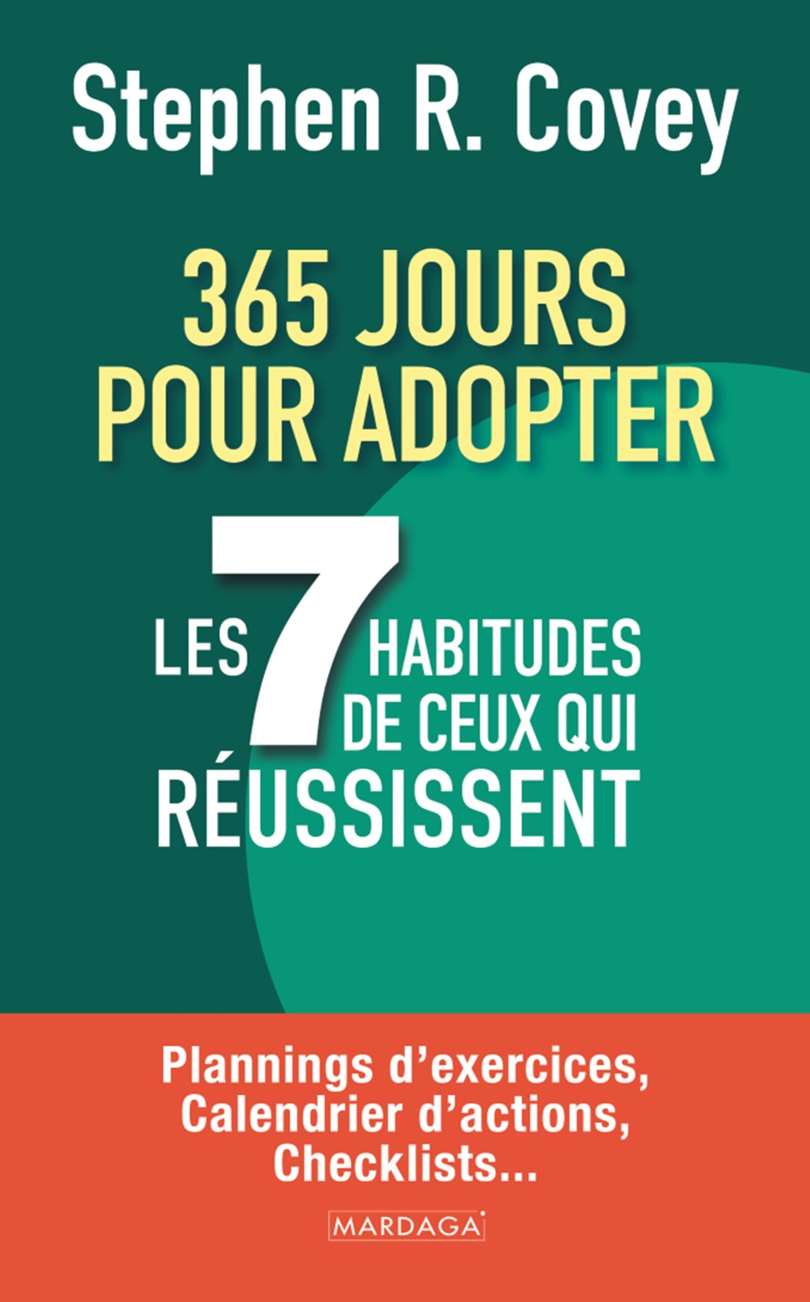 365 JOURS POUR ADOPTER LES 7 HABITUDES DE CEUX QUI REUSSISSENT