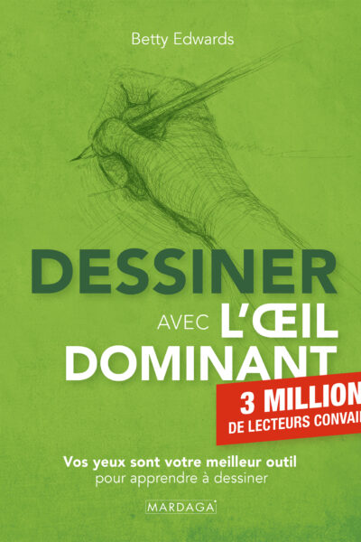 DESSINER AVEC L'OEIL DOMINANT - VOS YEUX SONT VOTRE MEILLEUR OUTIL POUR APPRENDRE A DESSINER