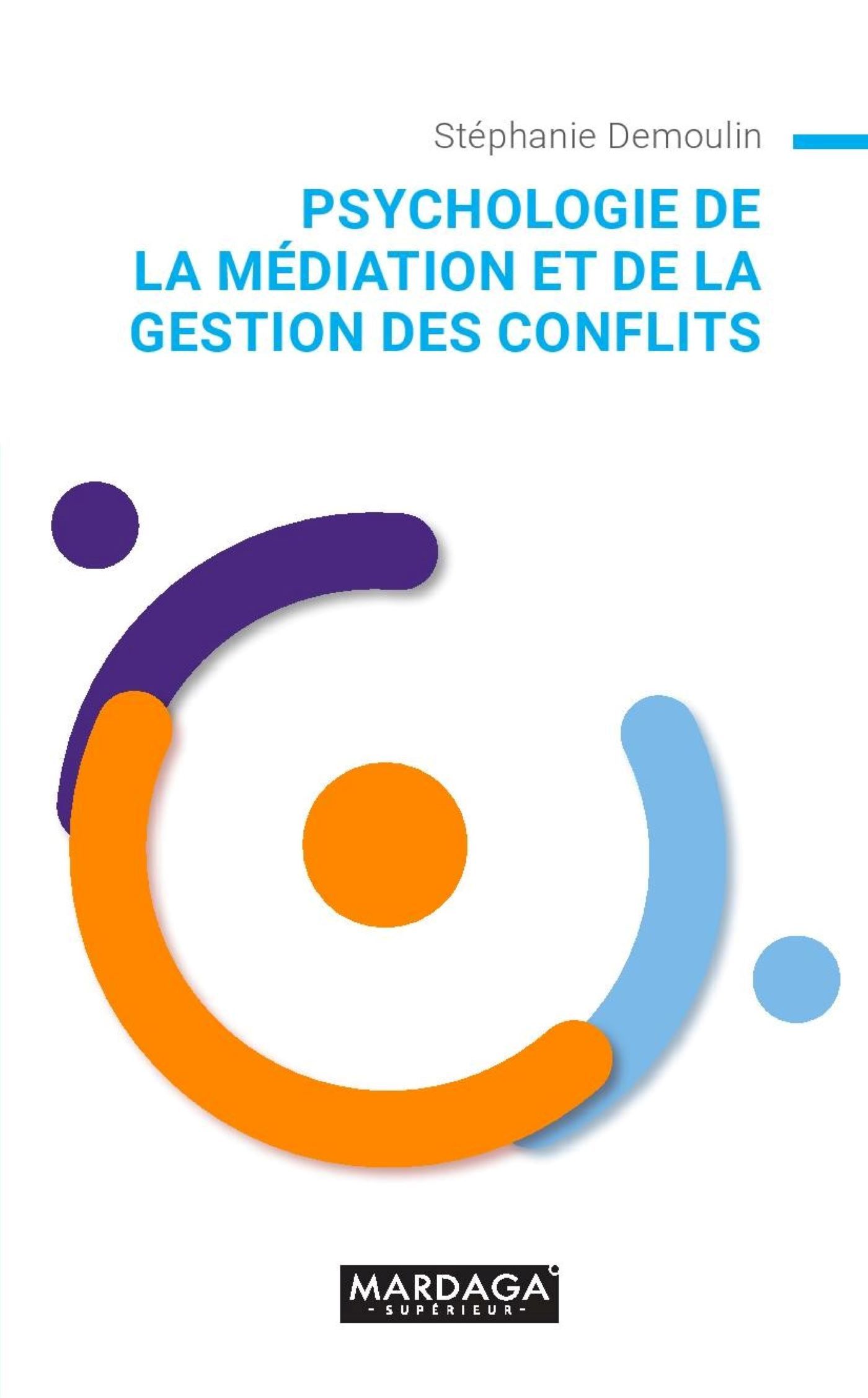PSYCHOLOGIE DE LA MEDIATION ET DE LA GESTION DES CONFLITS