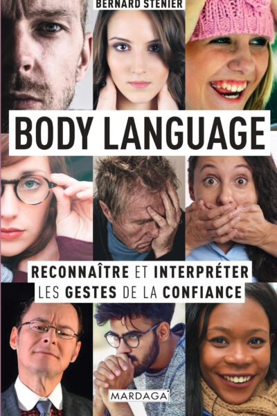 BODY LANGUAGE - RECONNAITRE ET INTERPRETER LES GESTES DE LA CONFIANCE