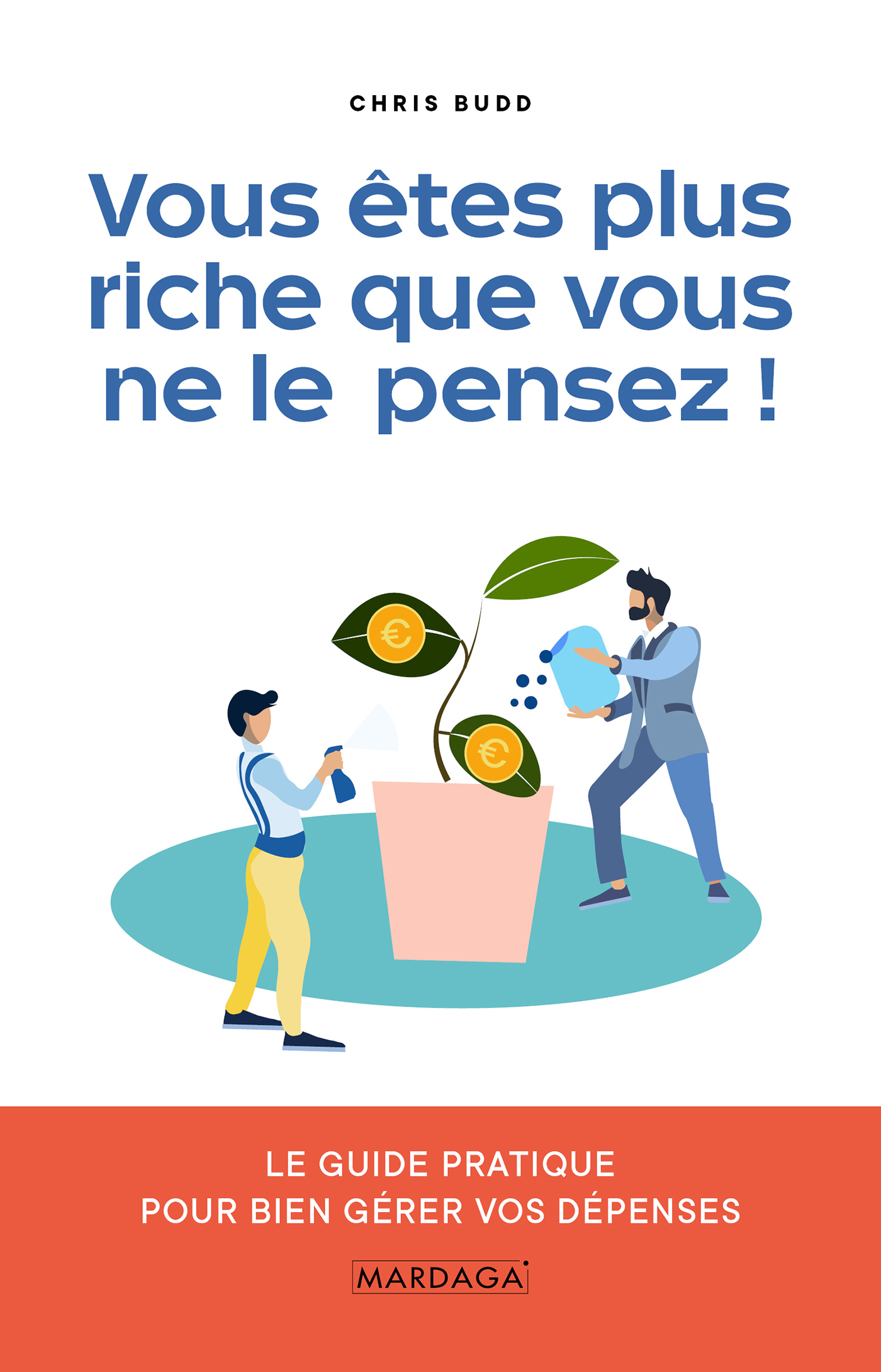 VOUS ÊTES PLUS RICHE QUE VOUS NE LE PENSEZ !