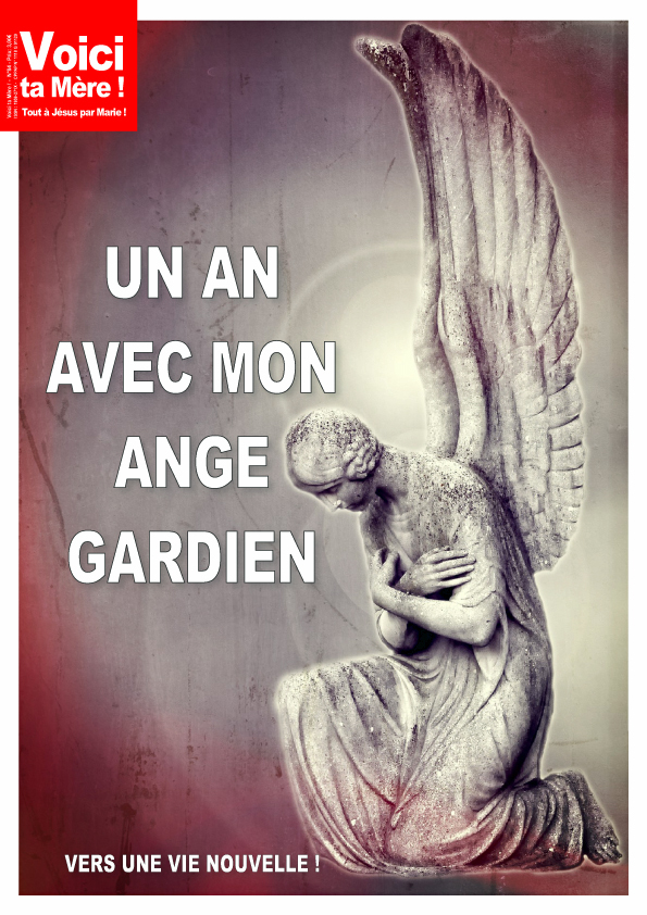 UN AN AVEC MON ANGE GARDIEN VERS UNE VIE NOUVELLE !
