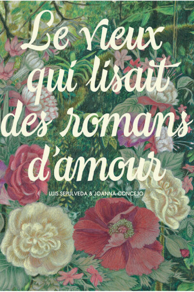 LE VIEUX QUI LISAIT DES ROMANS D'AMOUR