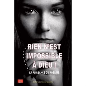 RIEN N'EST IMPOSSIBLE A DIEU
