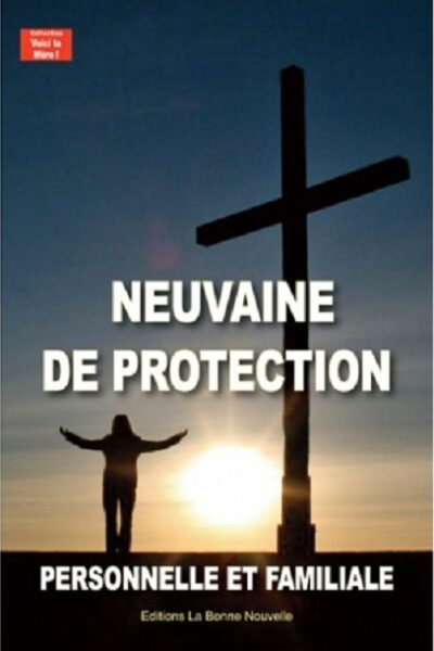 NEUVAINE DE PROTECTION PERSONNELLE ET FAMILIALE