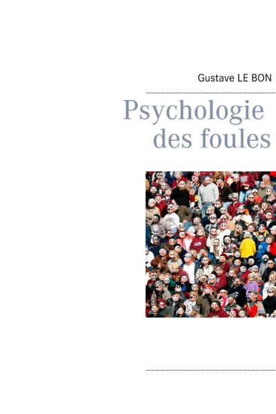 PSYCHOLOGIE DES FOULES