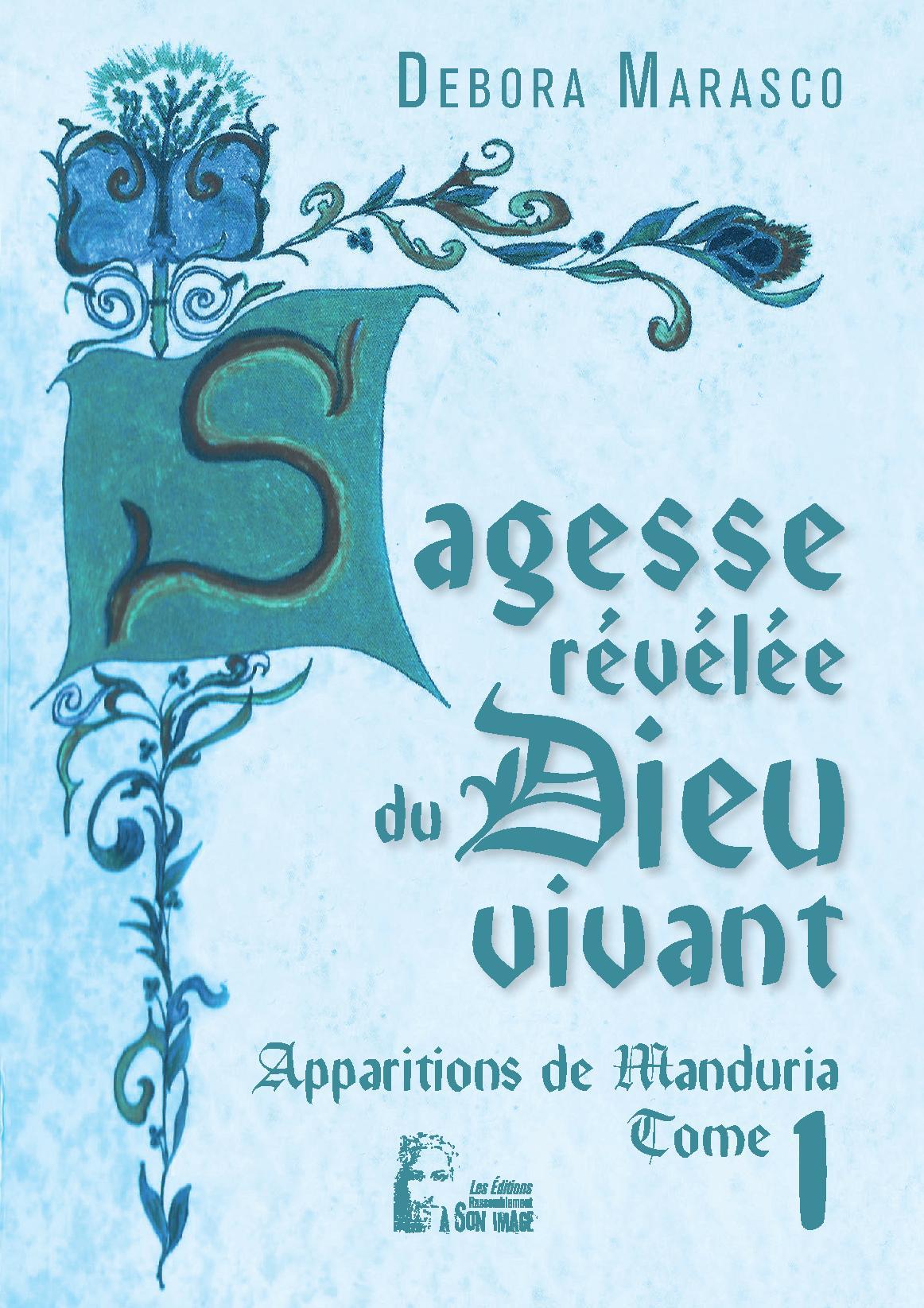 SAGESSE REVELEE DU DIEU VIVANT - APPARITIONS DE MANDURIA TOME 1 - L5021