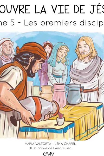 T5 DECOUVRE LA VIE DE JESUS  LES PREMIERS DISCIPLES