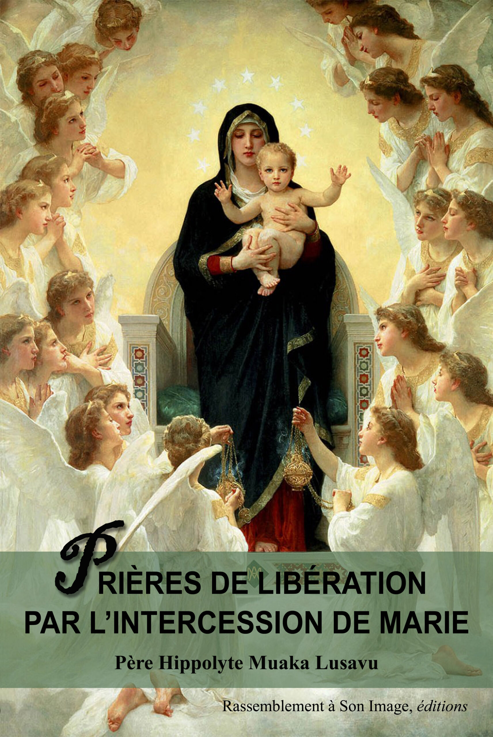 PRIERES DE LIBERATION PAR L'INTERCESSION DE MARIE