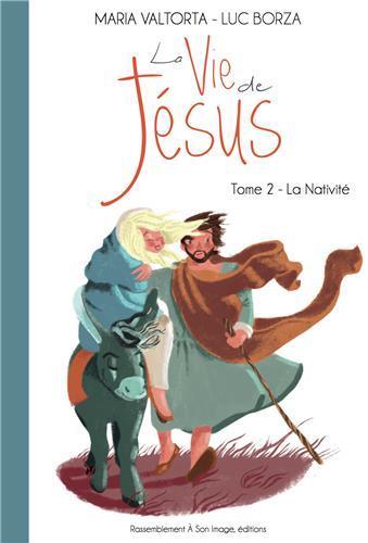 LA VIE DE JESUS T02 LA NATIVITE