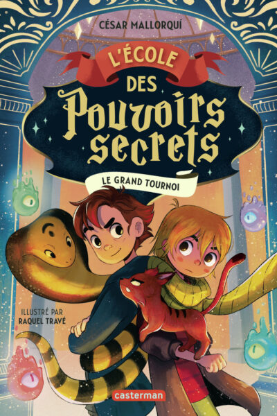 L'ÉCOLE DES POUVOIRS SECRETS T04 LE GRAND TOURNOI