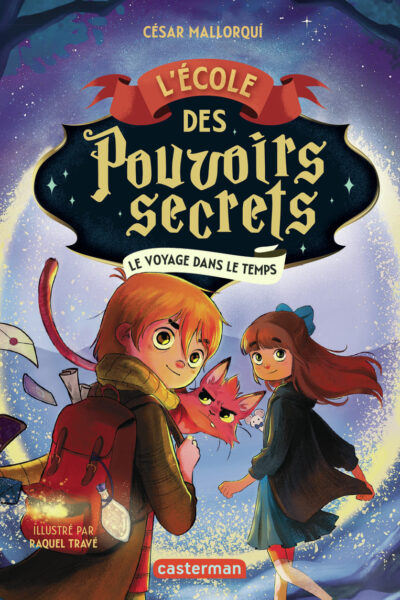 L'ECOLE DES POUVOIRS SECRETS TOME 3 LE VOYAGE DANS LE TEMPS