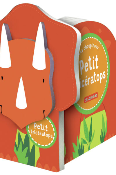 LES CHOUPINOUX T4 PETIT TRICERATOPS