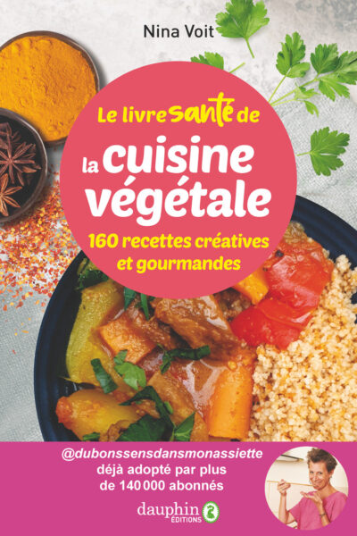 LE LIVRE SANTE DE LA CUISINE VEGETALE