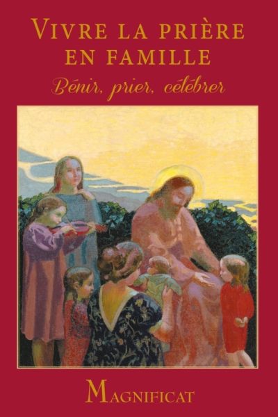 VIVRE LA PRIERE EN FAMILLE