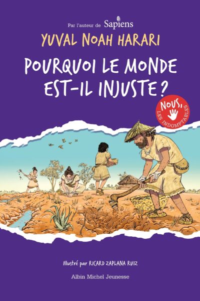 NOUS LES INDOMPTABLES - TOME 2 - POURQUOI LE MONDE EST-IL INJUSTE ?