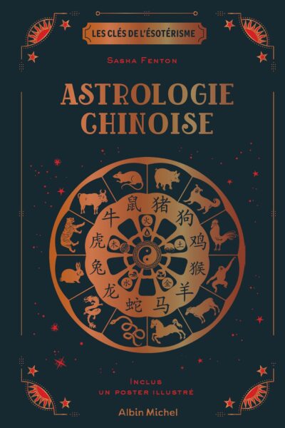 LES CLES DE L'ESOTERISME - ASTROLOGIE CHINOISE