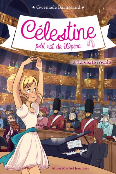 CELESTINE,PETIT RAT DE L'OPERA T08 LA VISITE ROYALE