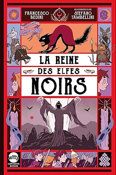 MON CHAT S'APPELLE ODIN - TOME 2 - LA REINE DES ELFES OBSCURS
