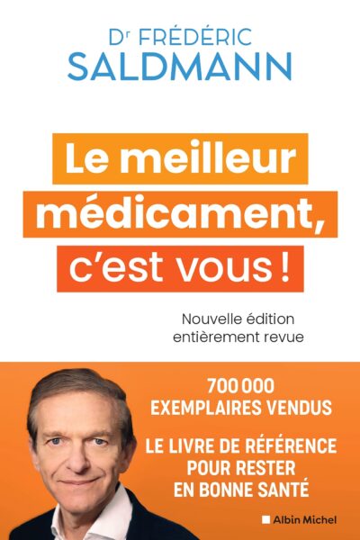 LE MEILLEUR MEDICAMENT, C'EST VOUS ! (EDITION 2024)