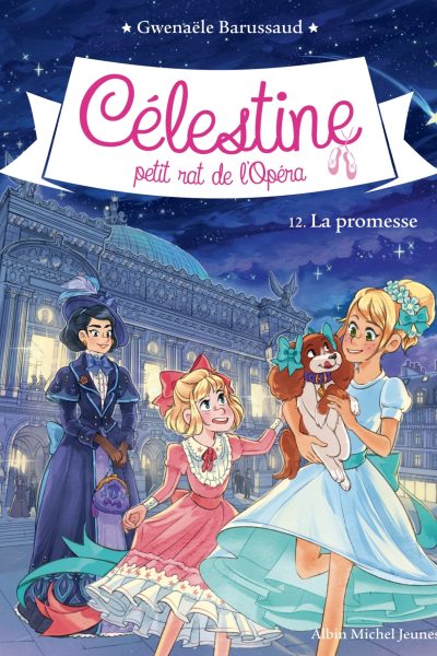 CELESTINE, PETIT RAT DE L'OPERA T12 LA PROMESSE