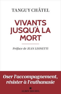 VIVANTS JUSQU'A LA MORT (EDITION 2023) - ACCOMPAGNER LA SOUFFRANCE SPIRITUELLE EN FIN DE VIE