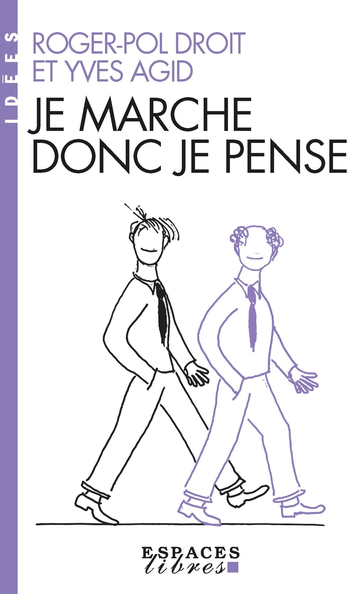 JE MARCHE DONC JE PENSE