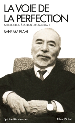 SPIRITUALITES VIVANTES POCHE T310 LA VOIE DE LA PERFECTION - INTRODUCTION A LA PENSEE D'OSTAD EL