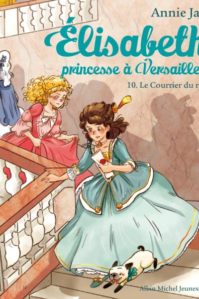 T10 LE COURRIER DU ROI - ELISABETH, PRINCESSE A VERSAILLE
