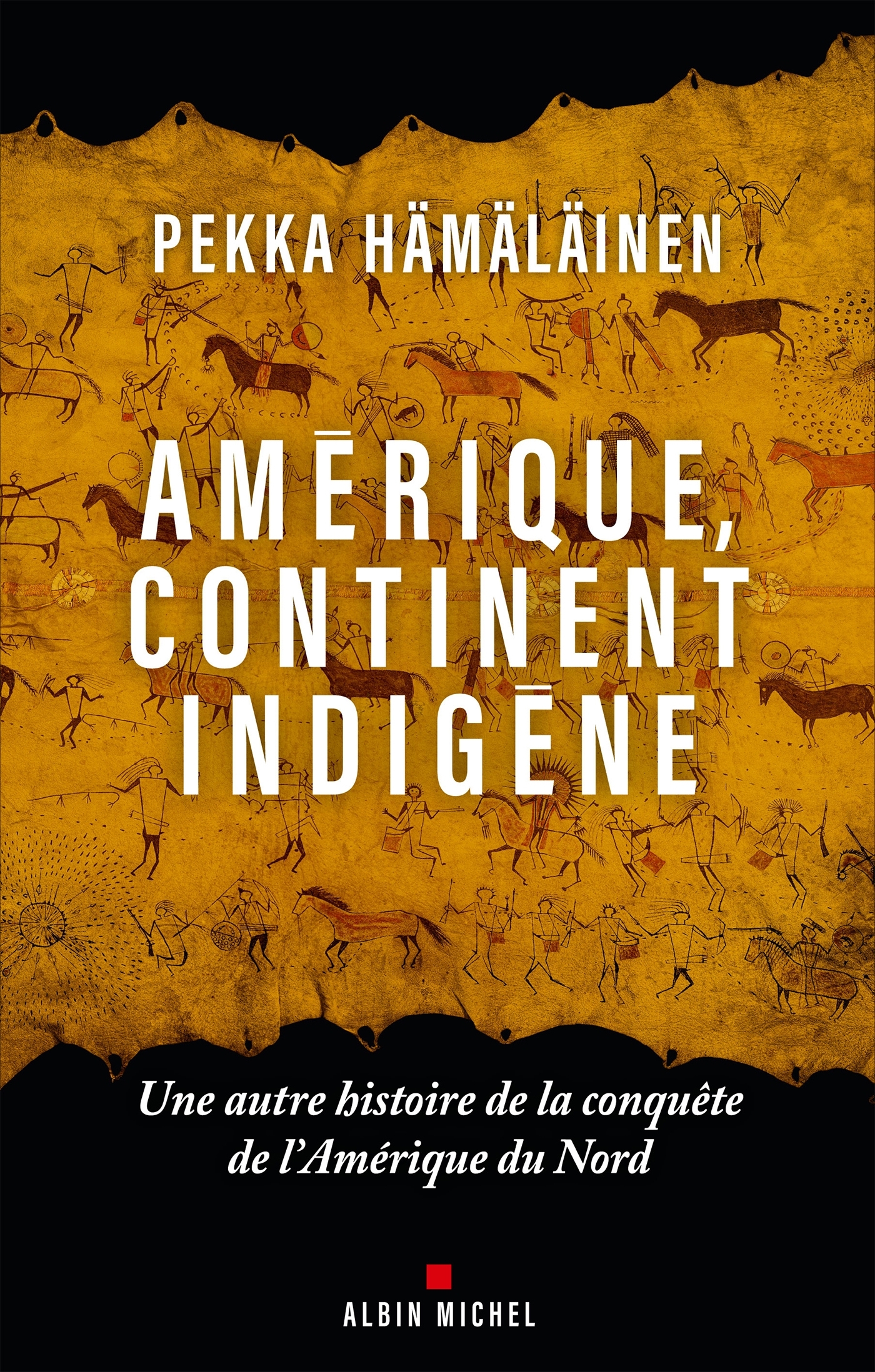AMERIQUE, CONTINENT INDIGENE - UNE AUTRE HISTOIRE DE LA CONQUÊTE DE L'AMERIQUE DU NORD
