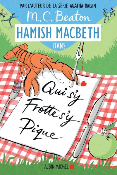 HAMISH MACBETH T03 QUI S'Y FROTTE S'Y PIQUE