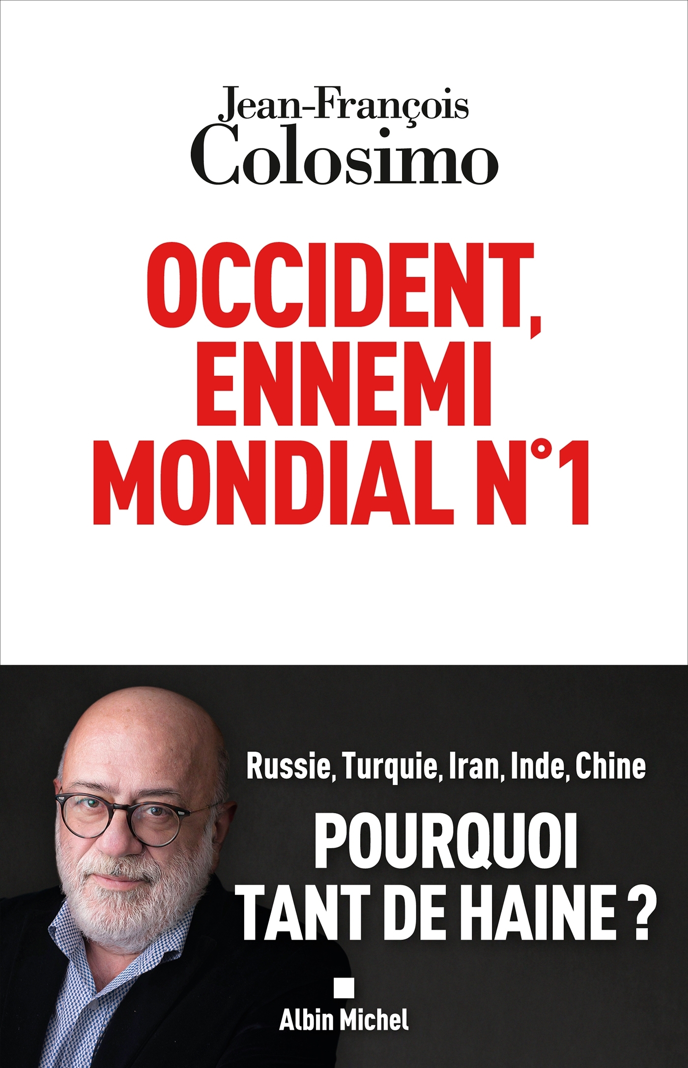 OCCIDENT, ENNEMI MONDIAL N°1