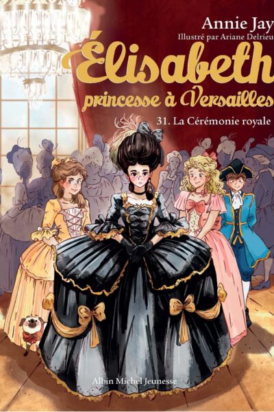 T31 LA CEREMONIE ROYALE - ELISABETH, PRINCESSE A VERSAILLES