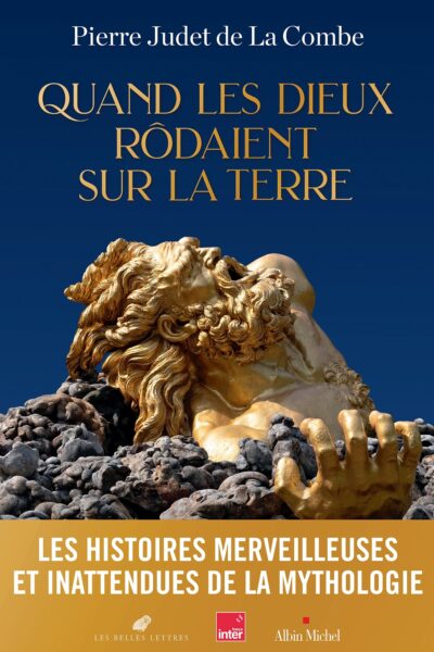 QUAND LES DIEUX RÔDAIENT SUR LA TERRE