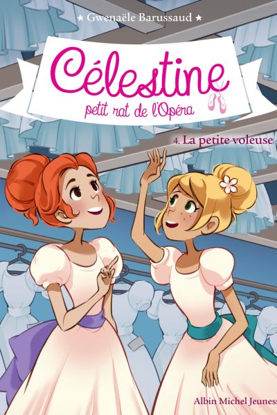 CELESTINE, PETIT RAT DE L'OPERA T04 LA PETITE VOLEUSE